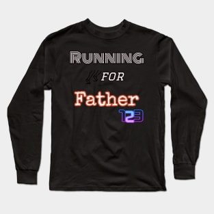 Running for Father shirt Long Sleeve T-Shirt